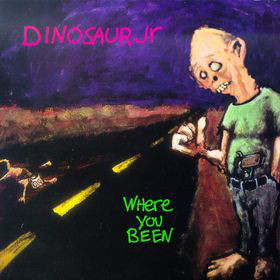 Dinosaur Jr: Where You Been (1993)